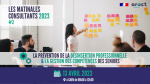 Matinale Consultants 2023 #2 à Caen : Prévention désinsertion professionnelle et gestion des compétences