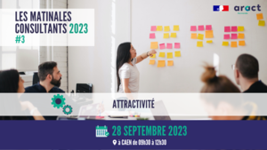 Matinale Consultants 2023 #3 à Caen : Attractivité